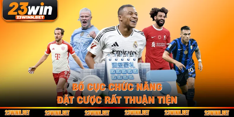 Bố cục chức năng đặt cược rất thuận tiện